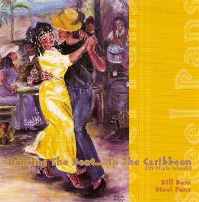 Bill Steel Pans Bass/Dancing The Beat...In The Caribbean